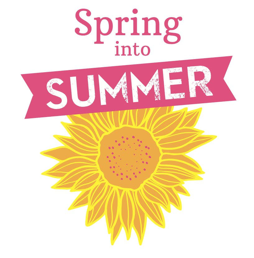 Spring into summer