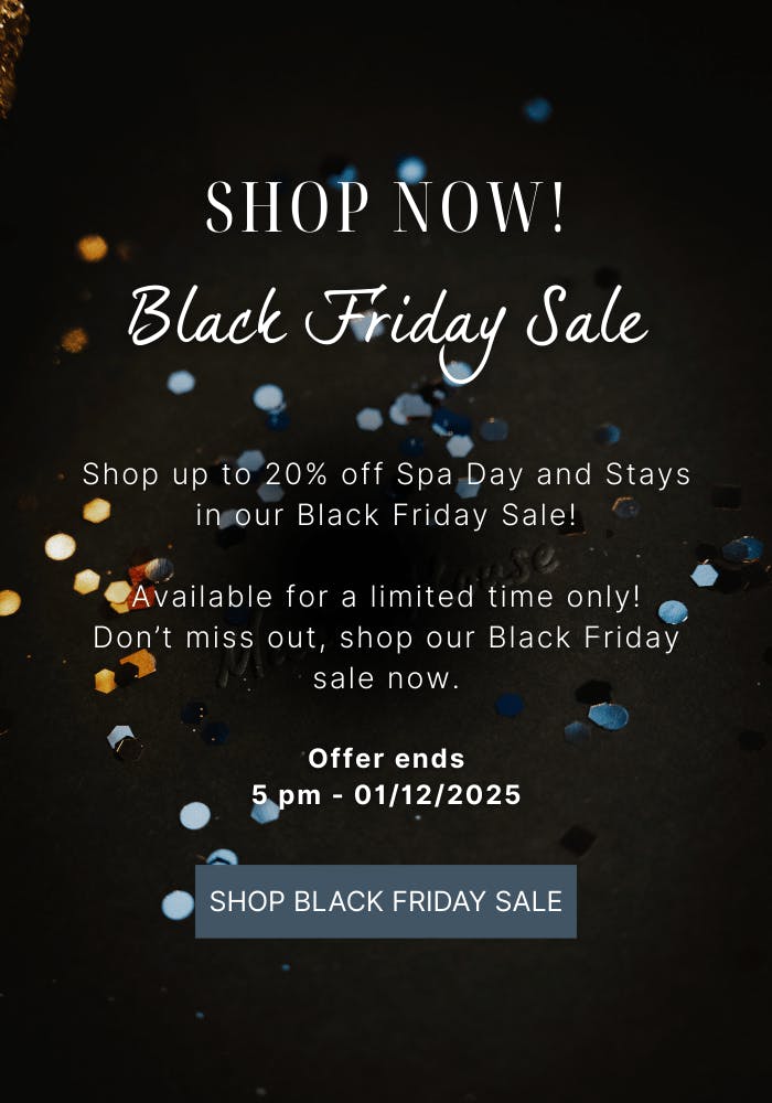 Black Friday - up to 20% off spa days and stays